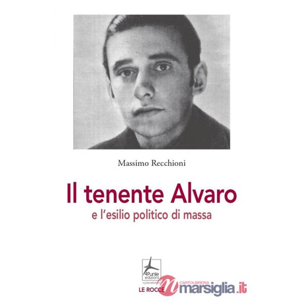 Tenente Alvaro e l'esilio politico di massa (Il)