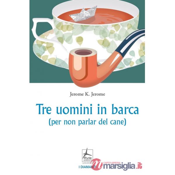 Tre uomini in barca (per non parlar del cane)