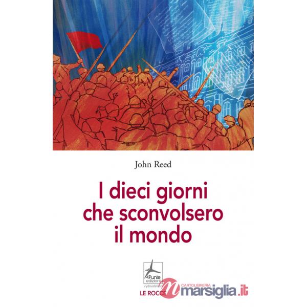 Dieci giorni che sconvolsero il mondo (I)