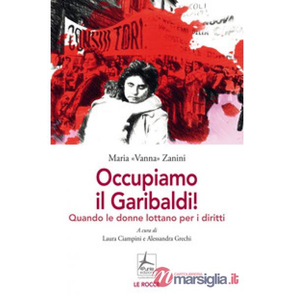Occupiamo il Garibaldi! Quando le donne lottano per i diritti
