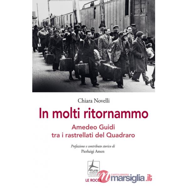 In molti ritornammo. Amedeo Guidi tra i rastrellati del Quadraro