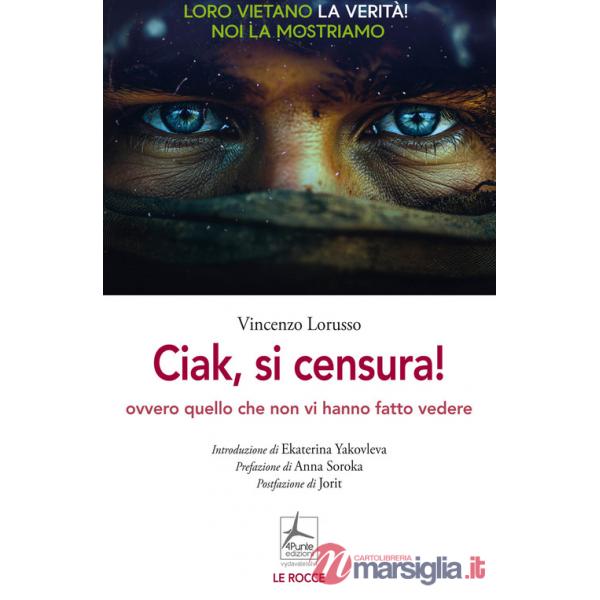 Ciak, si censura! Ovvero quello che non vi hanno fatto vedere