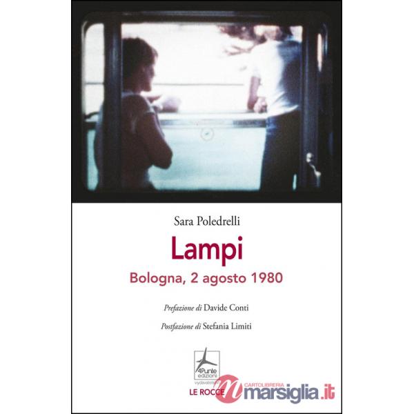 Lampi. Bologna, 2 agosto 1980