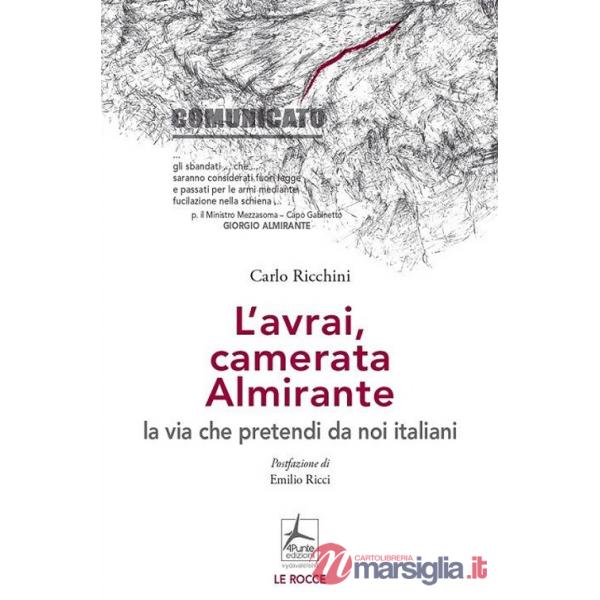 L'avrai, camerata Almirante la via che pretendi da noi italiani