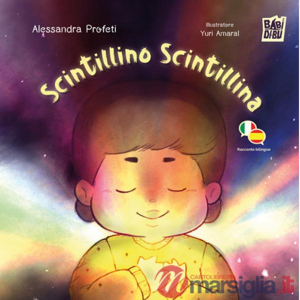 Scintillino Scintillina. Ediz. italiana e spagnola
