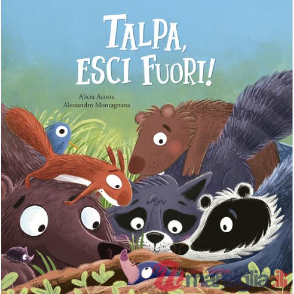 Talpa, esci fuori! Ediz. a colori