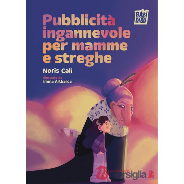 Pubblicità ingannevole per mamme e streghe