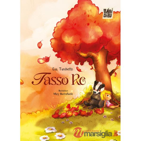 Tasso re. Ediz. illustrata