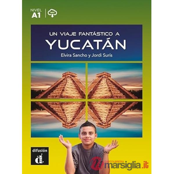 UN VIAJE FANTASTICO A YUCATAN