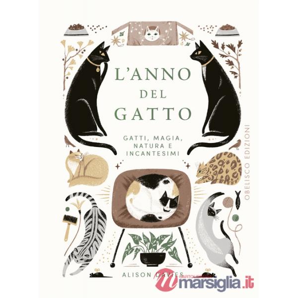 Anno del gatto. Gatti, magia, natura e incantesimi (L')