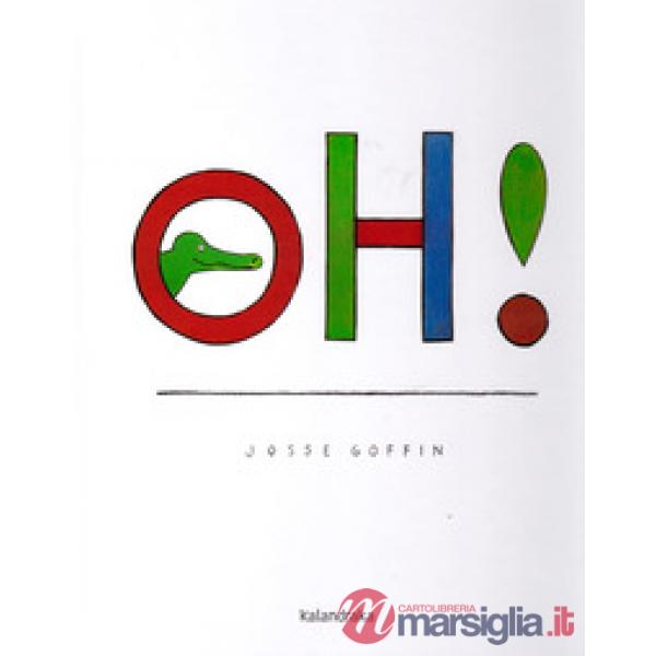 Oh! Ediz. illustrata