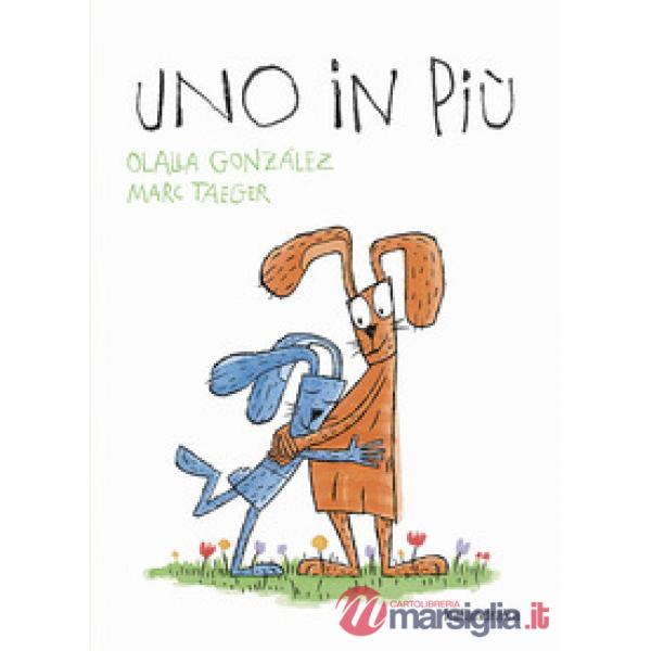 Uno in più. Ediz. a colori