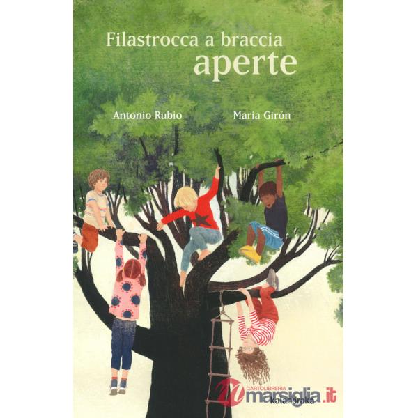 Filastrocca a braccia aperte. Ediz. a colori