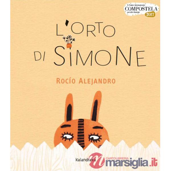 Orto di Simone. Ediz. illustrata (L')