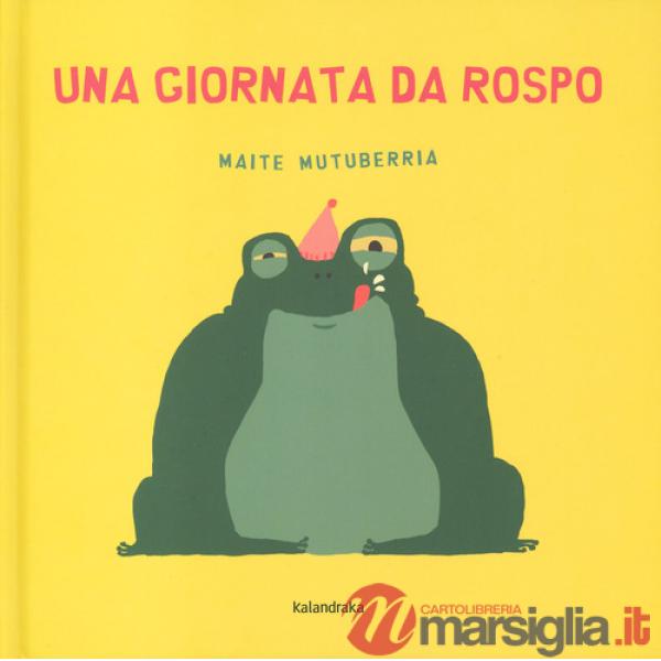 Giornata da rospo. Ediz. a colori (Una)