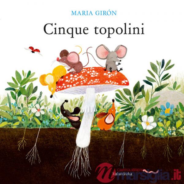 Cinque topolini. Ediz. illustrata