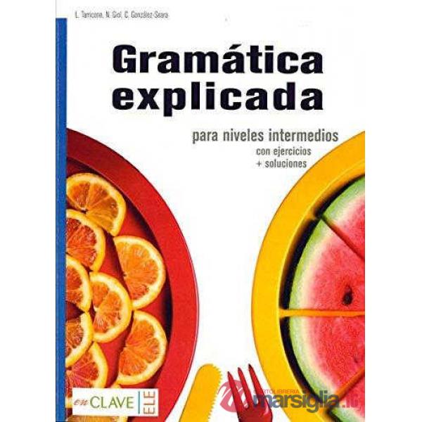 GRAMATICA EXPLICADA, PARA NIVELES INTERMEDIOS