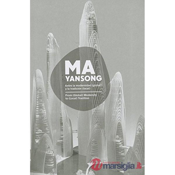 Ma Yansong. From (global) modernity to (local) tradition. Entre la modernidad (g