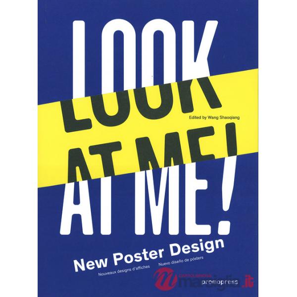 Look at me. New poster design. Ediz. illustrata