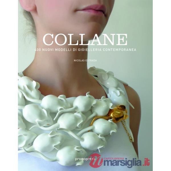 Collane. 400+ nuovi modelli di gioielleria contemporanea. Ediz. multilingue