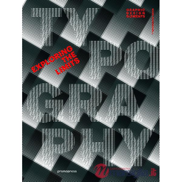 Typography. Exploring the limits. Ediz. illustrata