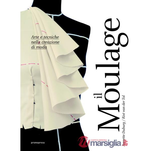Moulage. Arte e tecniche nella creazione di moda