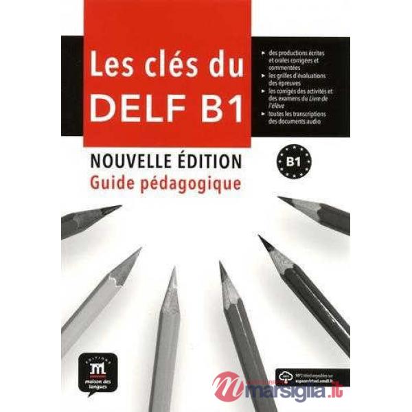 LES CLES DU NOUVEAU DELF GUIDE B1 N.E.