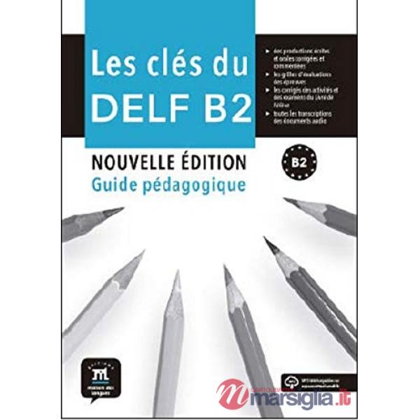 LES CLES DU NOUVEAU DELF GUIDE B2 N.E.