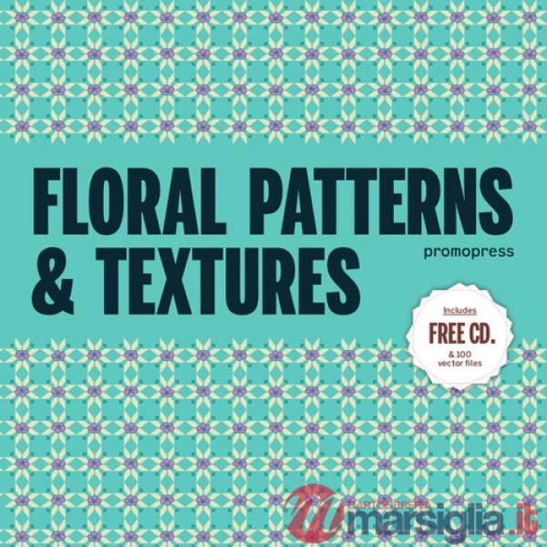 Floral patterns & textures. Ediz. a colori