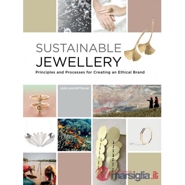 Sustainable jewellery. Principles and processes for creating an ethical brand