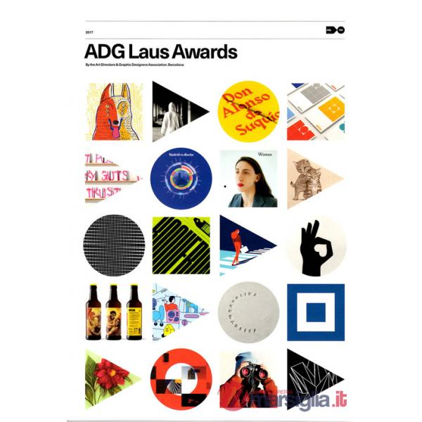 ADG Laus Awards 2017. Graphic design and visual communication. Ediz. catalana, inglese e spagnola