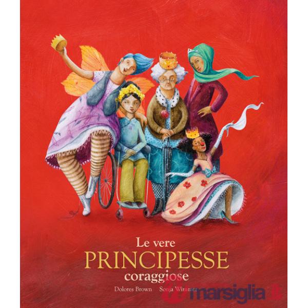 Vere principesse coraggiose (Le)