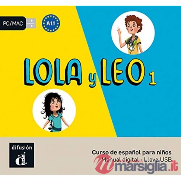 LOLA Y LEO 1 NIVEL A1.1 LLAVE USB CON LIBRO DIGITAL