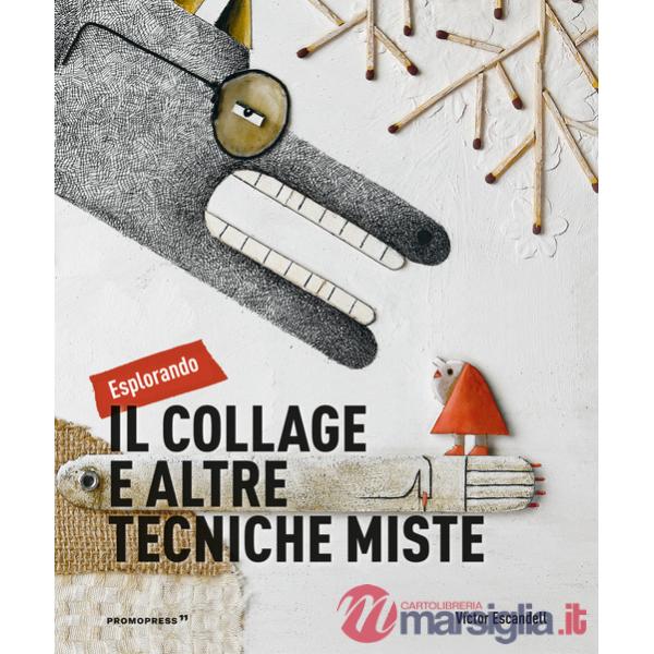 Esplorando il collage e altre tecniche miste