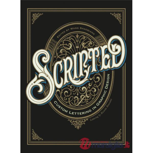 Scripted. Custom lettering in graphic design