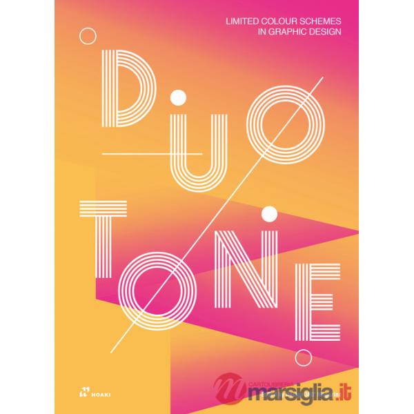 Duotone. Limited colour schemes in graphic design. Ediz. a colori