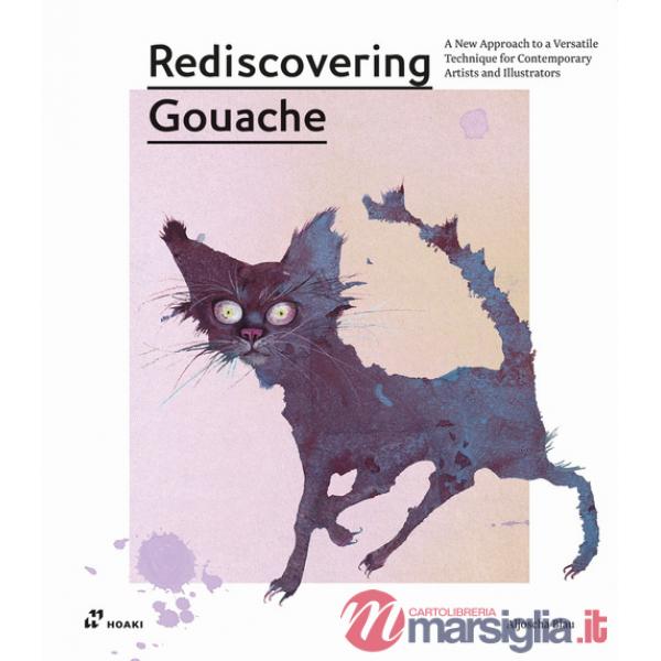 Rediscovering gouache. A new approach to a classic technique for contemporary artists and illustrators