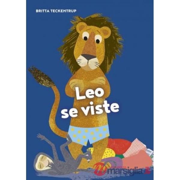 Leo se viste. Ediz. illustrata