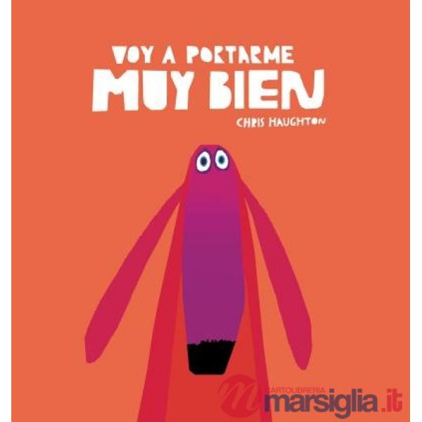 Voy a portarme muy bien. Ediz. illustrata
