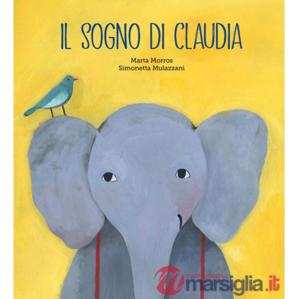 Sogno di Claudia. Ediz. a colori (Il)