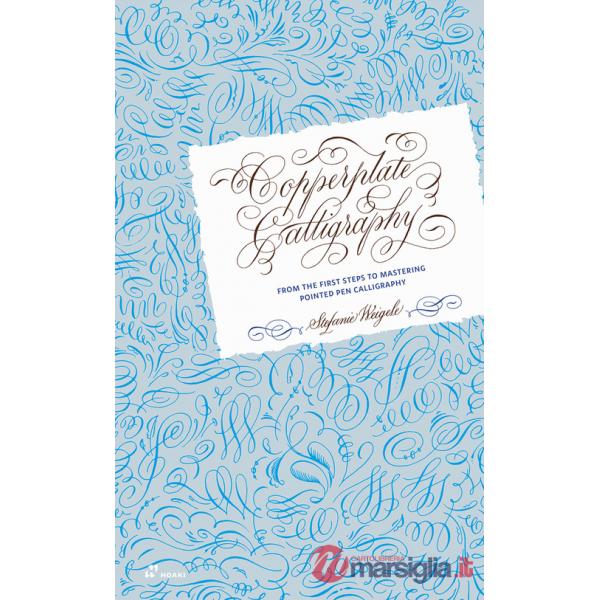 Copperplate calligraphy. From the first steps to mastering pointed pen calligraphy