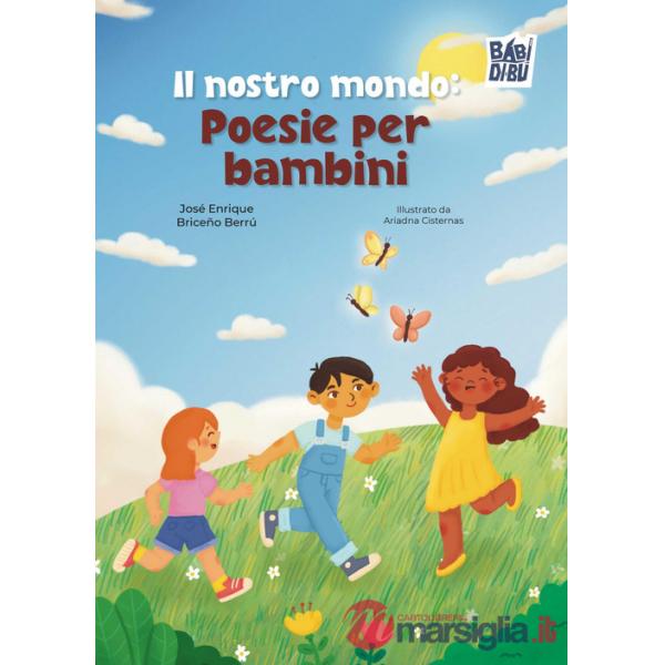 Nostro mondo: poesie per bambini (Il)