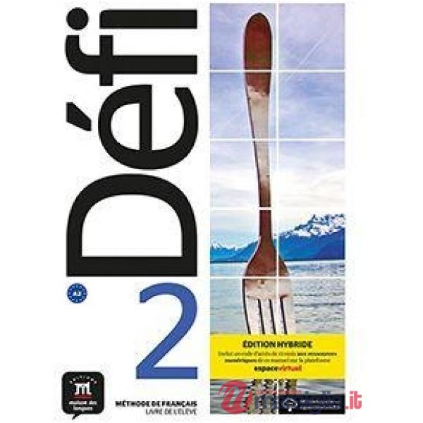 DEFI 2 LIVRE DE ELEVE ED. HYBRIDE