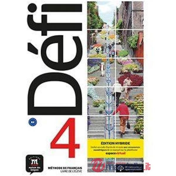 DEFI 4 LIVRE DE ELEVE ED. HYBRIDE