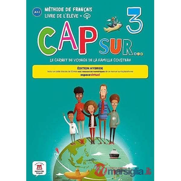 CAP SUR 3 LIVRE DE L'ELEVE ED.HYBRIDE