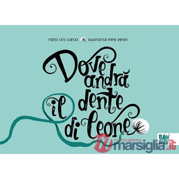 Dove andrà il dente di leone?