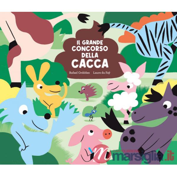 Grande concorso della cacca. Ediz. a colori (Il)