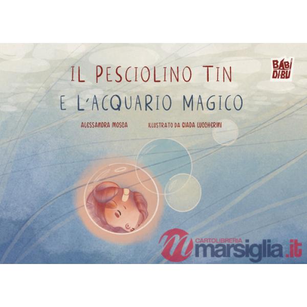 Pesciolino Tin e l'acquario magico (Il)
