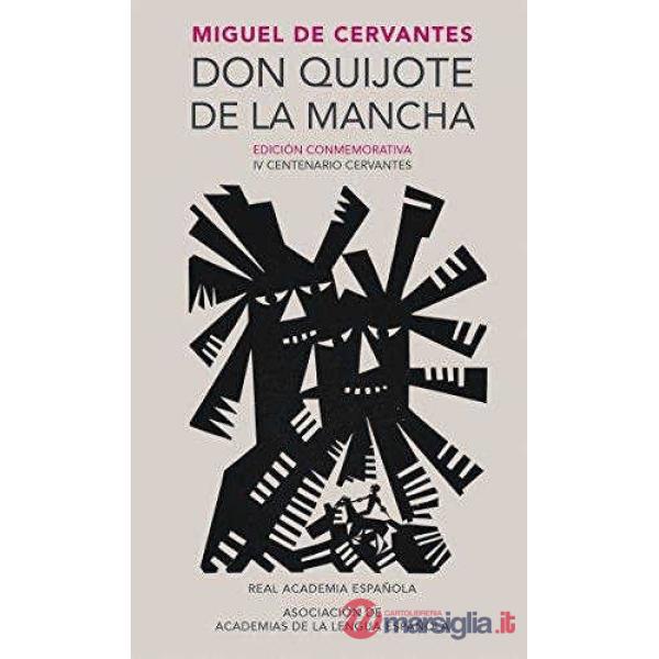 DON QUIJOTE DE LA MANCHA. EDICION CONMEMORATIVA