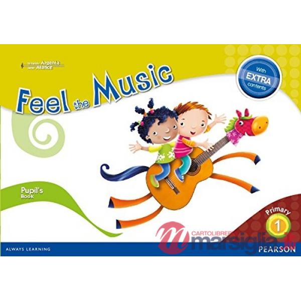 FEEL THE MUSIC 1 PUPIL'S BOOK